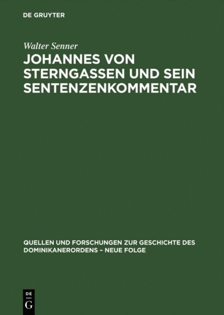 Walter Senner - Johannes von Sterngassen und sein Sentenzenkommentar, E-bok