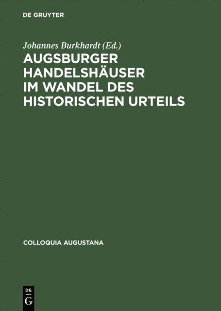 Johannes Burkhardt - Augsburger Handelshäuser im Wandel des historischen Urteils, E-bok