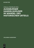 Augsburger Handelshÿuser im Wandel des historischen Urteils