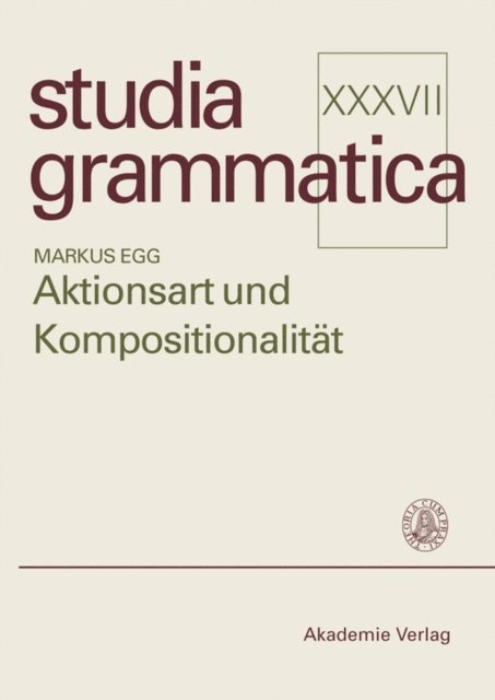 Markus Egg - Aktionsart und Kompositionalität, E-bok
