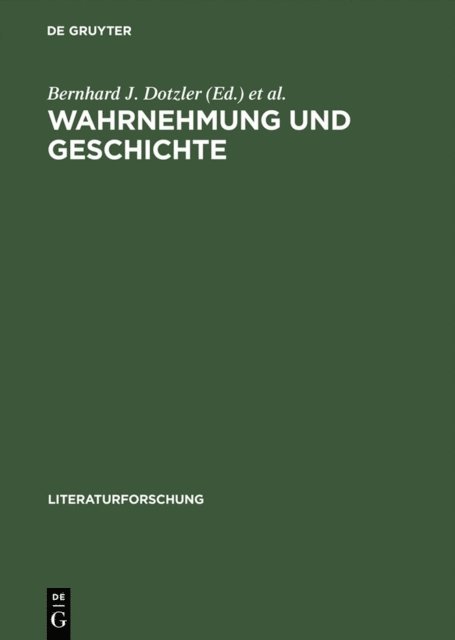 Ernst Muller, Bernhard J. Dotzler - Wahrnehmung und Geschichte, E-bok