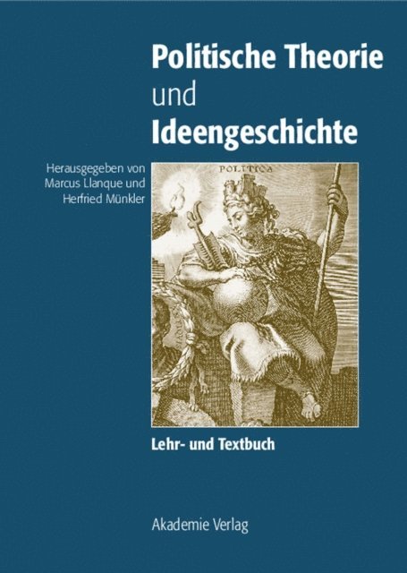 Marcus Llanque, Herfried Munkler - Politische Theorie und Ideengeschichte, E-bok