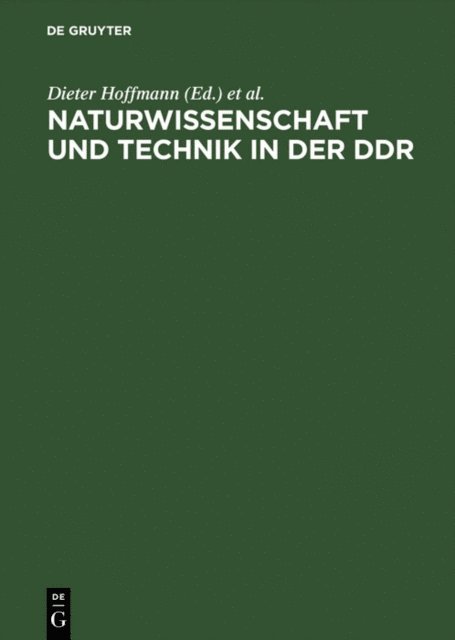 Kristie Macrakis, Dieter Hoffmann - Naturwissenschaft und Technik in der DDR, E-bok