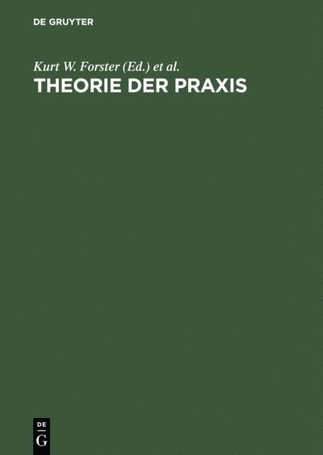 Hubert Locher, Kurt W. Forster - Theorie der Praxis, E-bok
