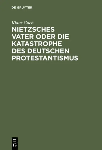 Klaus Goch - Nietzsches Vater oder die Katastrophe des deutschen Protestantismus, E-bok. Tillgänglighet: Lägg i varukorg