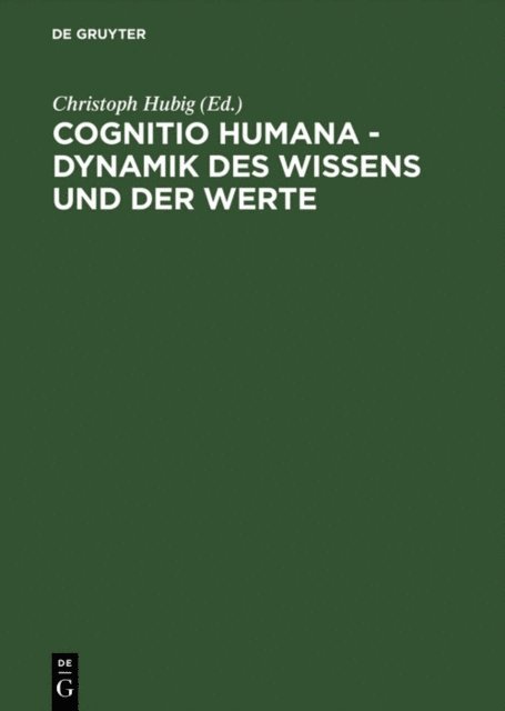 Christoph Hubig - Cognitio humana - Dynamik des Wissens und der Werte, E-bok