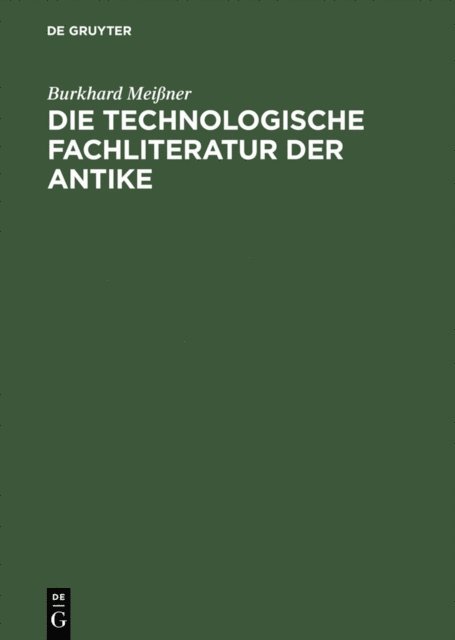 Burkhard Meiner - Die technologische Fachliteratur der Antike, E-bok