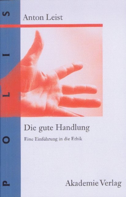 Anton Leist - Die gute Handlung, E-bok