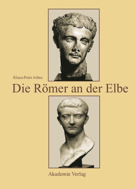 Klaus-Peter Johne - Die Römer an der Elbe, E-bok