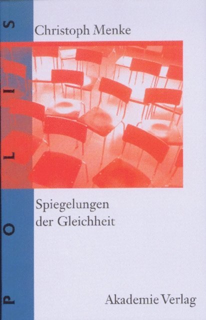 Christoph Menke - Spiegelungen der Gleichheit, E-bok