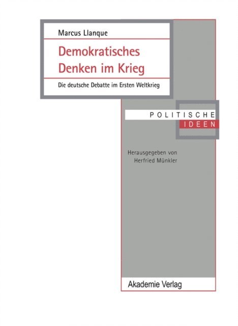 Marcus Llanque - Demokratisches Denken im Krieg, E-bok