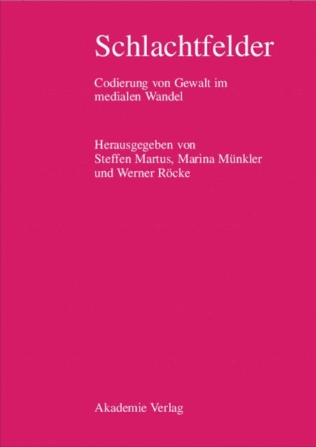 Werner Rocke, Marina Munkler, Steffen Martus - Schlachtfelder, E-bok