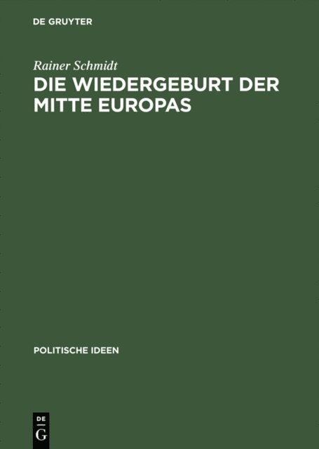 Rainer Schmidt - Die Wiedergeburt der Mitte Europas, E-bok