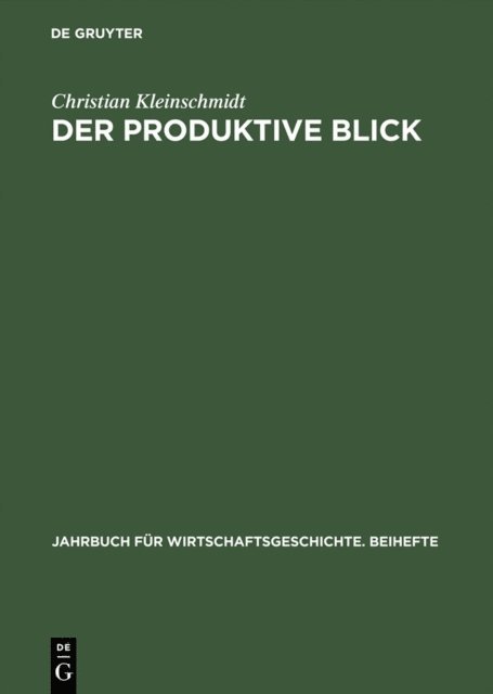 Christian Kleinschmidt - Der produktive Blick, E-bok