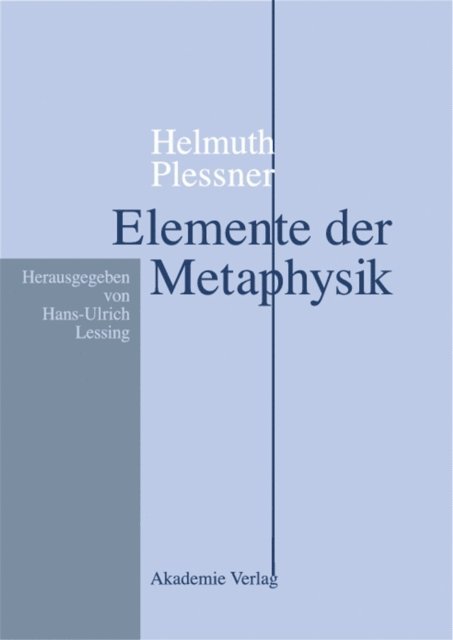 Hans-Ulrich Lessing - Helmuth Plessner, Elemente der Metaphysik, E-bok