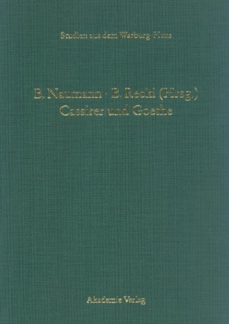 Birgit Recki, Barbara Naumann - Cassirer und Goethe, E-bok
