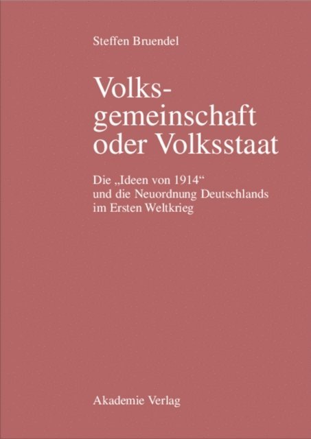 Steffen Bruendel - Volksgemeinschaft oder Volksstaat, E-bok