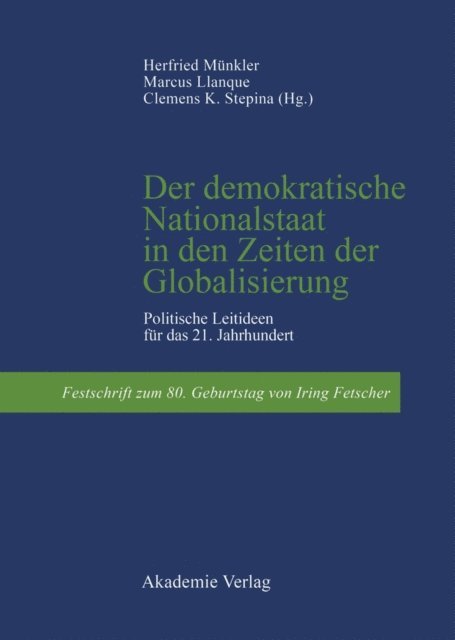 Clemens Stepina, Marcus Llanque, Herfried Munkler - Der demokratische Nationalstaat in den Zeiten der Globalisierung, E-bok