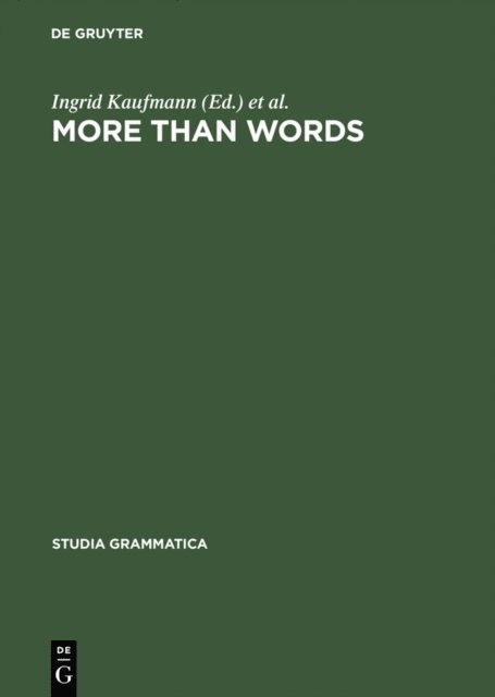 Barbara Stiebels, Ingrid Kaufmann - More than Words, E-bok