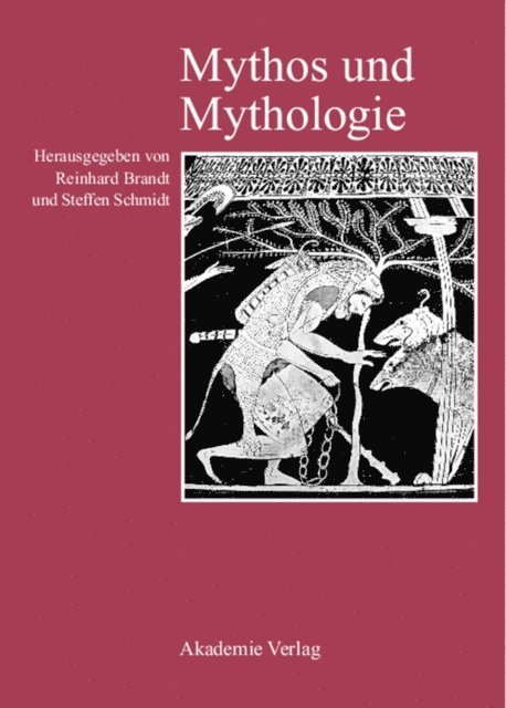 Steffen Schmidt, Reinhard Brandt - Mythos und Mythologie, E-bok