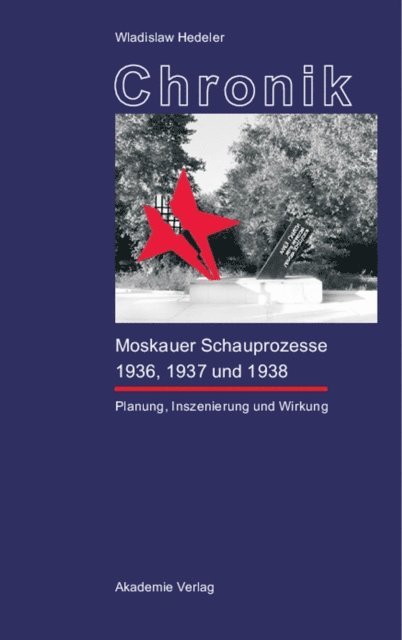 Wladislaw Hedeler - Chronik der Moskauer Schauprozesse 1936, 1937 und 1938, E-bok