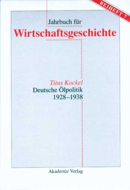 Titus Kockel - Deutsche Ölpolitik 1928-1938, E-bok