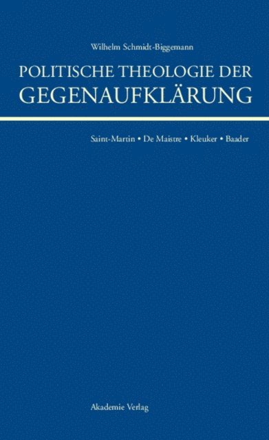 Wilhelm Schmidt-Biggemann - Politische Theologie der Gegenaufklärung, E-bok