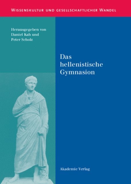 Peter Scholz, Daniel Kah - Das hellenistische Gymnasion, E-bok