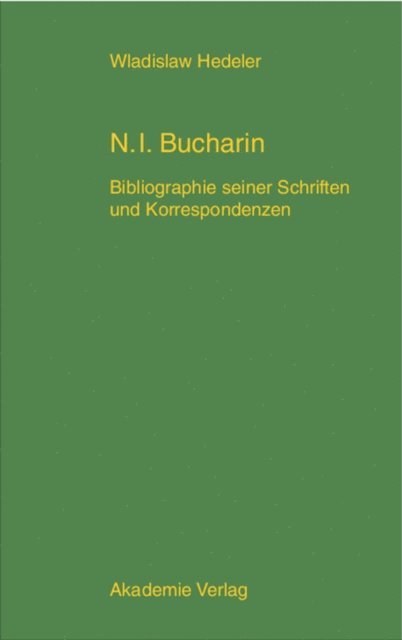 Wladislaw Hedeler - Nikolaj Ivanovic Bucharin, E-bok