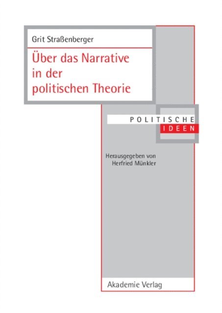Grit Straenberger - Über das Narrative in der politischen Theorie, E-bok