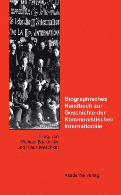 Klaus Meschkat, Michael Buckmiller - Biographisches Handbuch zur Geschichte der Kommunistischen Internationale, E-bok