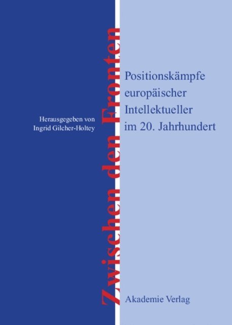 Ingrid Gilcher-Holtey - Zwischen den Fronten, E-bok