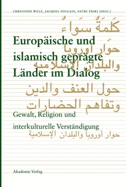 Fathi Triki, Jacques Poulain, Christoph Wulf - Europäische und islamisch geprägte Länder im Dialog, E-bok