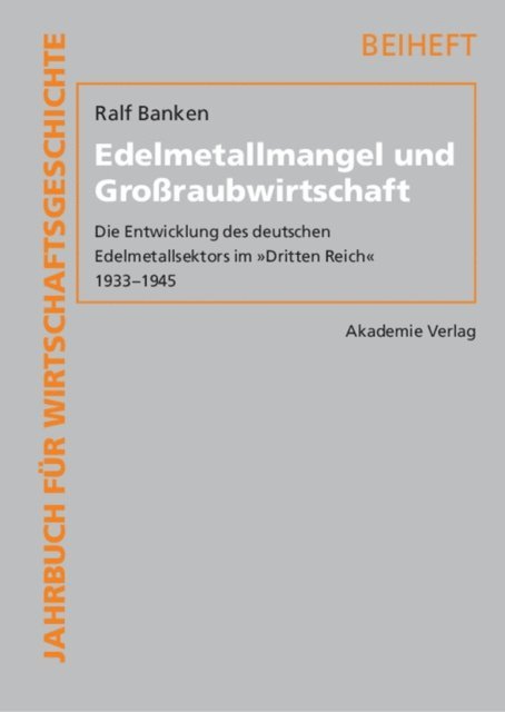 Ralf Banken - Edelmetallmangel und Großraubwirtschaft, E-bok