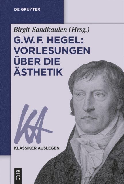 Birgit Sandkaulen - G. W. F. Hegel: Vorlesungen über die Ästhetik, E-bok