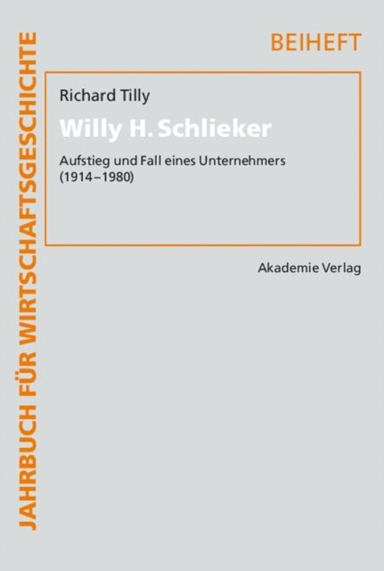 Richard H. Tilly - Willy H. Schlieker, E-bok