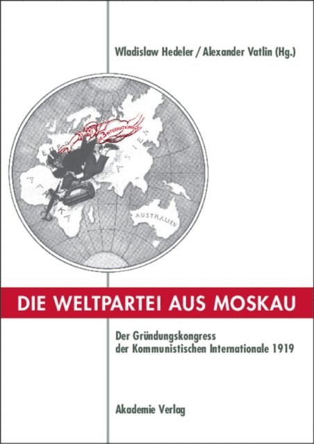 Aleksandr Vatlin, Wladislaw Hedeler - Die Weltpartei aus Moskau, E-bok