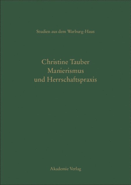 Christine Tauber - Manierismus und Herrschaftspraxis, E-bok