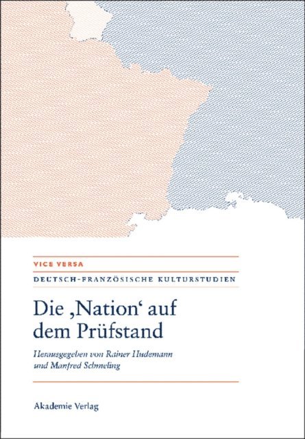 Manfred Schmeling, Rainer Hudemann - Die "Nation" auf dem Prüfstand/La "Nation" en question/Questioning the "Nation", E-bok