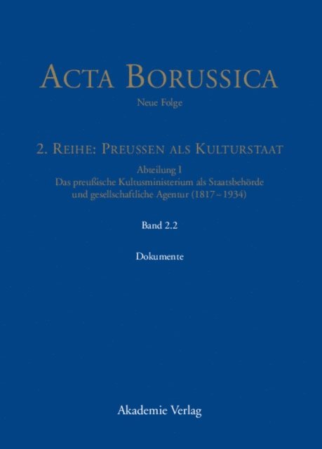 Wolfgang Neugebauer, Berlin-Brandenburgische - Das Kultusministerium auf seinen Wirkungsfeldern Schule, Wissenschaft, Kirchen, Künste und Medizinalwesen – Dokumente, E-bok