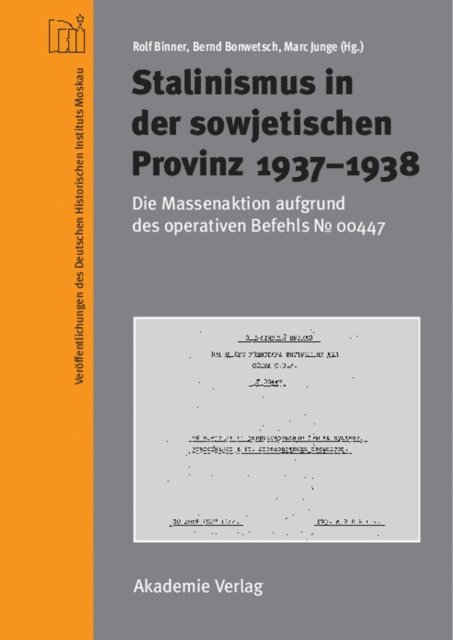 Marc Junge, Bernd Bonwetsch, Rolf Binner - Stalinismus in der sowjetischen Provinz 1937-1938, E-bok