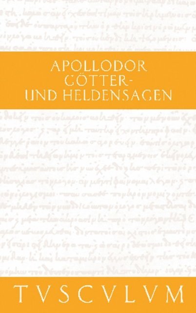 Apollodor, Paul Drager - Götter- und Heldensagen / Bibliotheke, E-bok