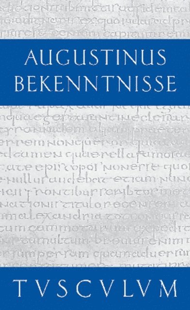 Aurelius Augustinus - Bekenntnisse / Confessiones, E-bok