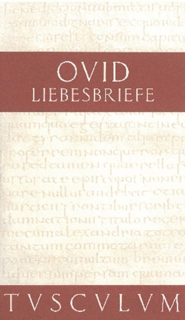 Ovid, Bruno W. Hauptli - Liebesbriefe / Heroides, E-bok