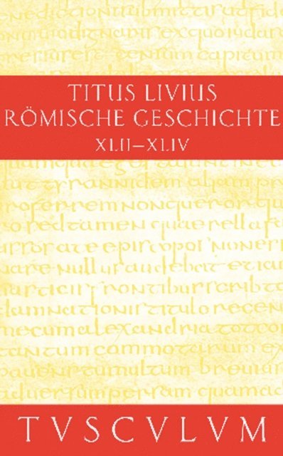 Livius, Hans Jurgen Hillen - Buch 42-44, E-bok
