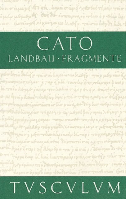 Cato, Otto Schonberger - Vom Landbau. Fragmente, E-bok