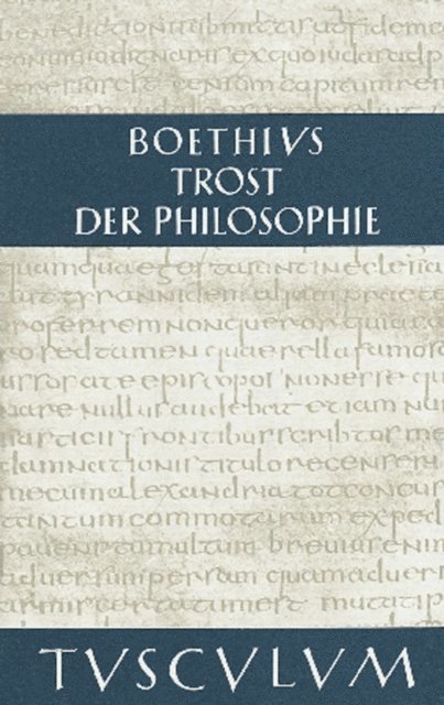 Boethius, Ernst Gegenschatz, Olof Gigon - Trost der Philosophie / Consolatio philosophiae, E-bok