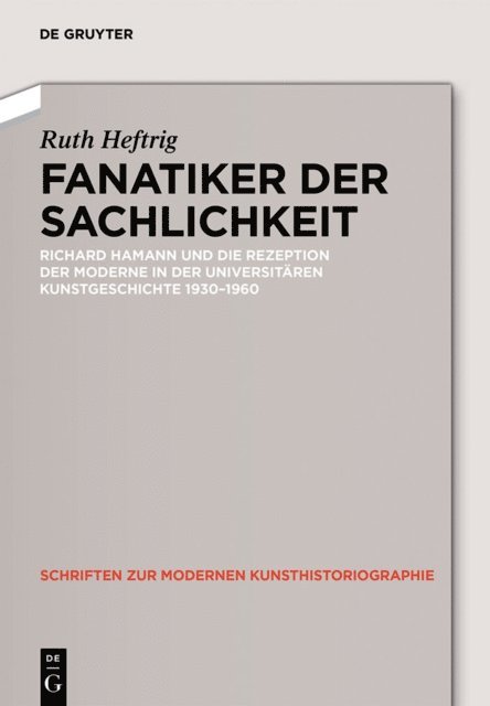 Ruth Heftrig - Fanatiker der Sachlichkeit, E-bok