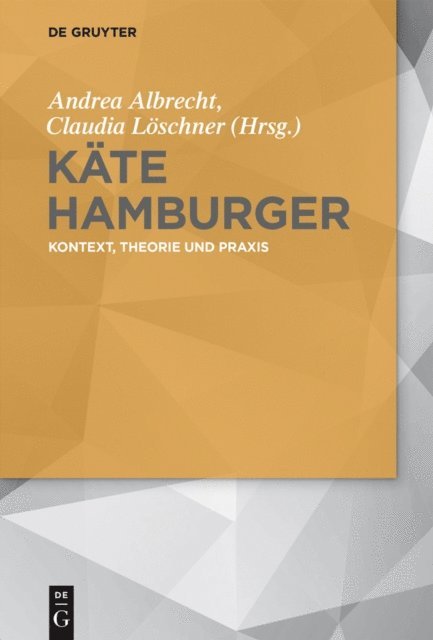 Claudia Loschner, Andrea Albrecht - Käte Hamburger, E-bok