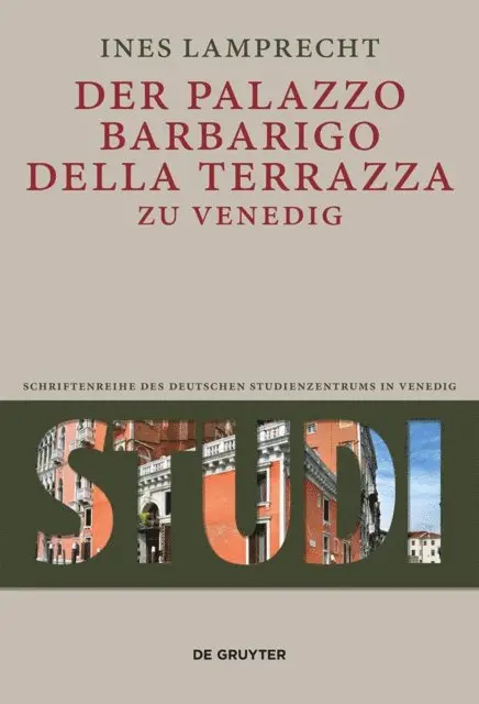 Ines Lamprecht - Der Palazzo Barbarigo della Terrazza zu Venedig, E-bok. Tillgänglighet: Lägg i varukorg